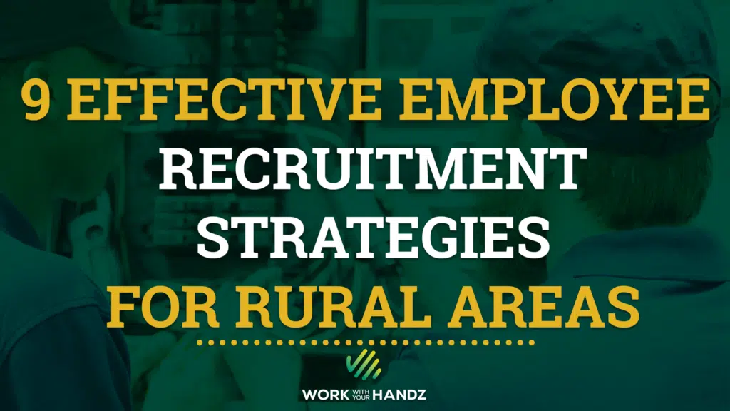 9 Effective Employee Recruitment Strategies for Rural Areas